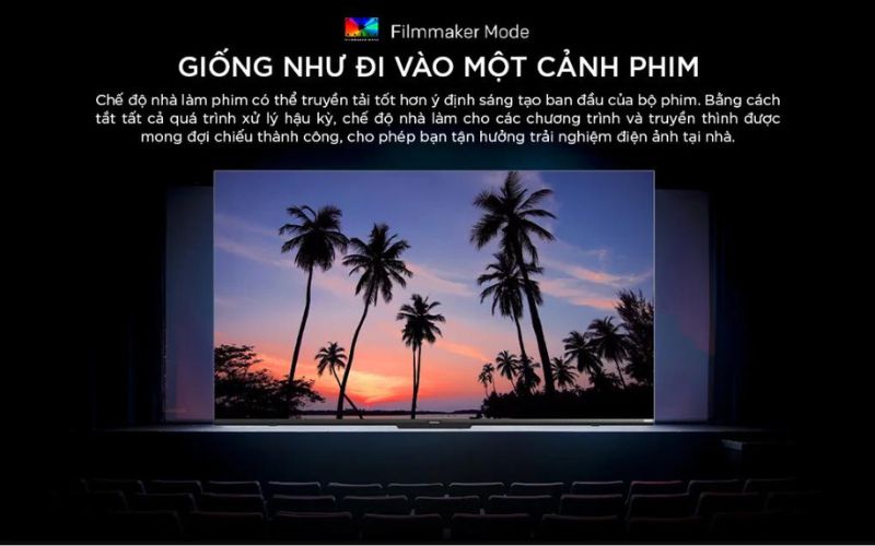 cong-nghe-filmmaker-mode Công nghệ Filmmaker Mode tái tạo những cảnh phim nguyên bản