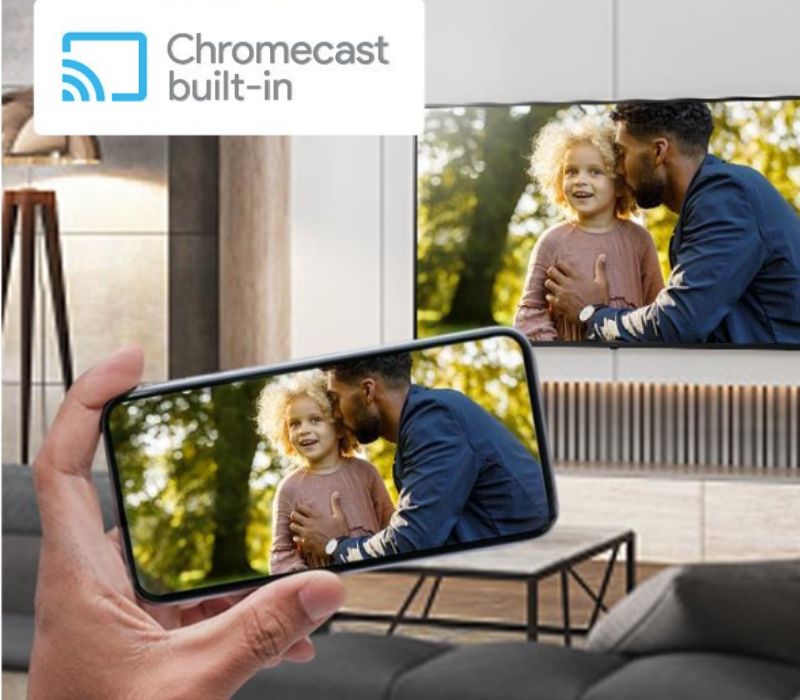 Tính năng Chromecast built-in tiện lợi