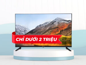 Top 5 tivi giá rẻ dưới 2 triệu đáng mua nhất tại TPHCM